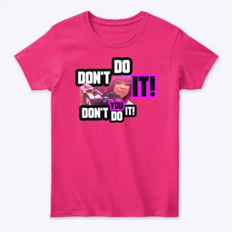 DON'T DO IT COLLECTION