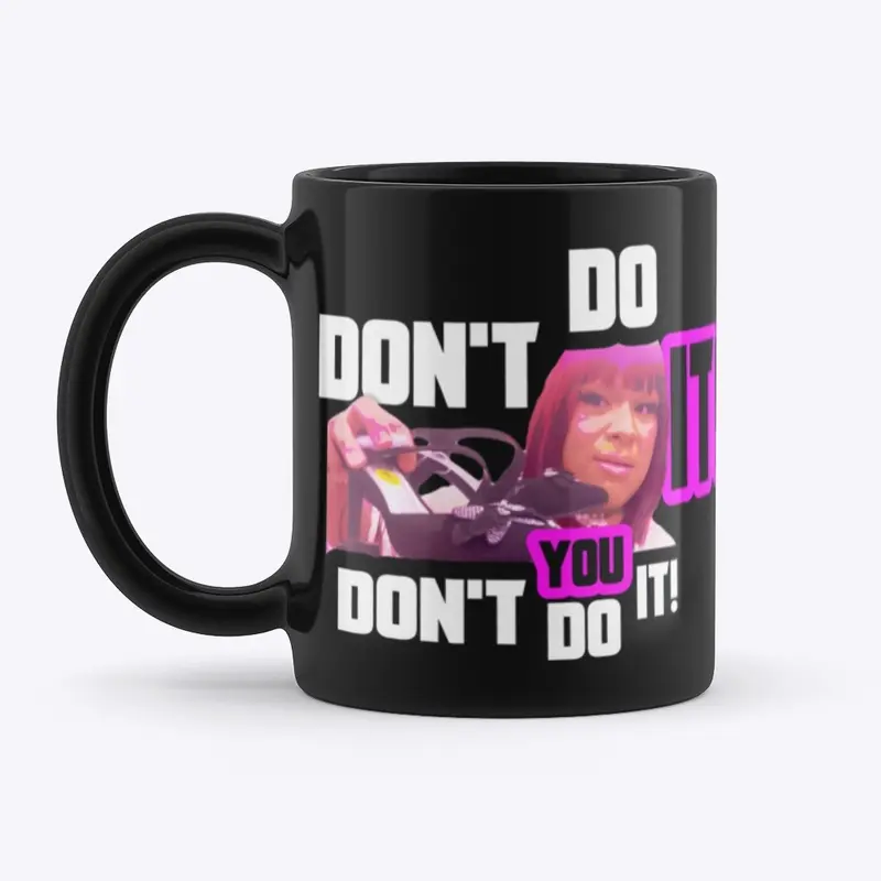 DON'T DO IT COLLECTION