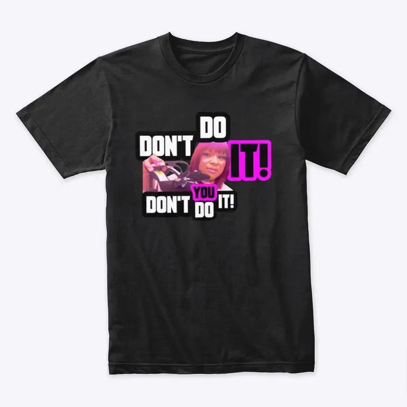 DON'T DO IT COLLECTION